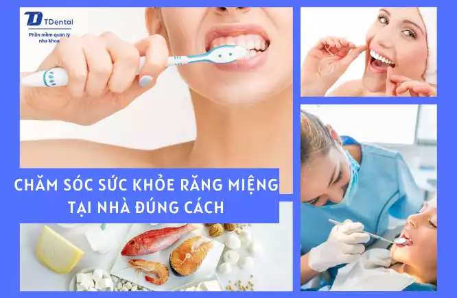 chăm sóc sức khỏe răng miệng tại nhà đúng cách